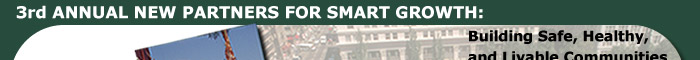 2nd ANNUAL NEW PARTNERS FOR SMART GROWTH: Building Safe, Healthy, 