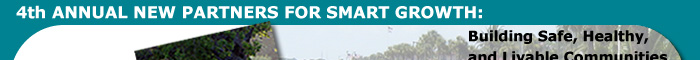 2nd ANNUAL NEW PARTNERS FOR SMART GROWTH: Building Safe, Healthy, 